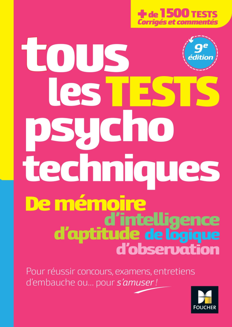 Tous les tests psychotechniques, mémoire, intelligence, aptitude, logique, observation - Concours - Valérie Beal, Valérie Bonjean, Michèle Eckenschwiller - FOUCHER