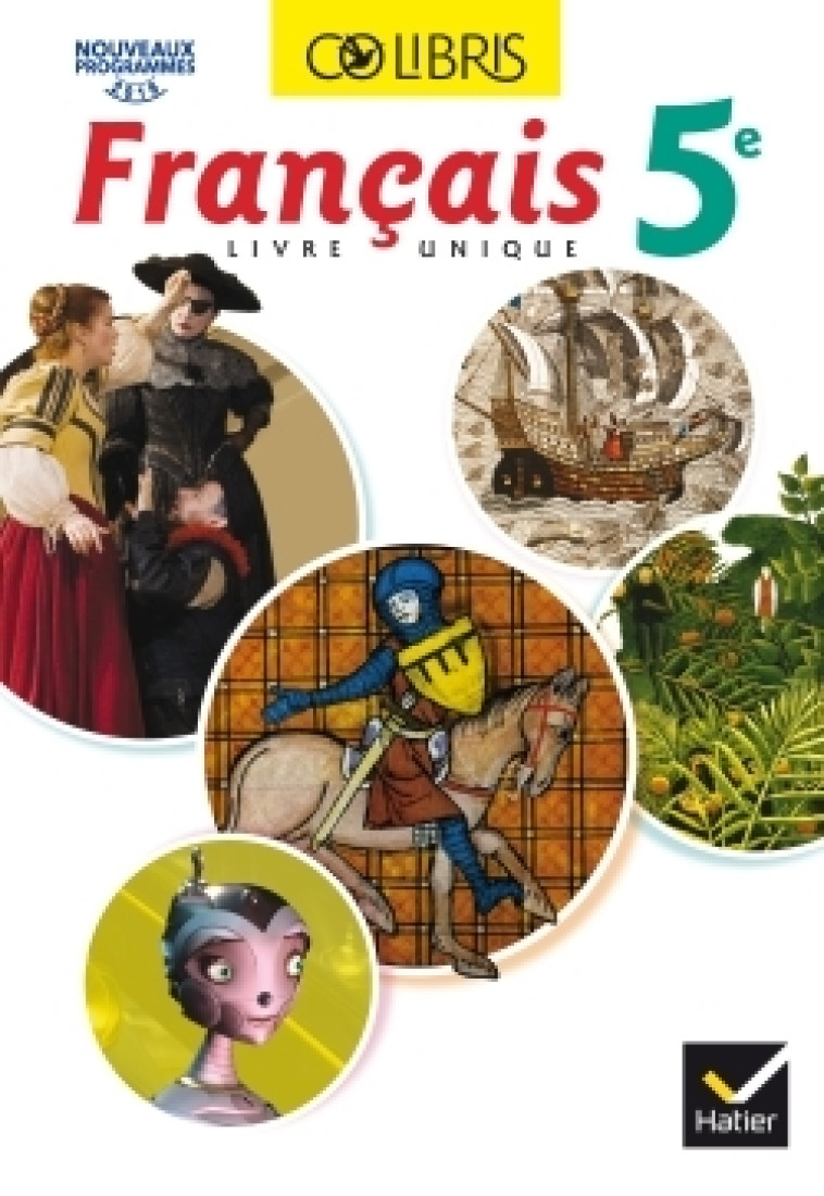 Colibris Français 5e éd. 2016 - Manuel de l'élève (Inclus "Mon carnet de bord 5e") - Hélène Potelet, Anne Autiquet, Jean-François Dru, Claudine Grossir, Claire Pelissier-Folcolini, Dorine Samé-Tuquet - HATIER