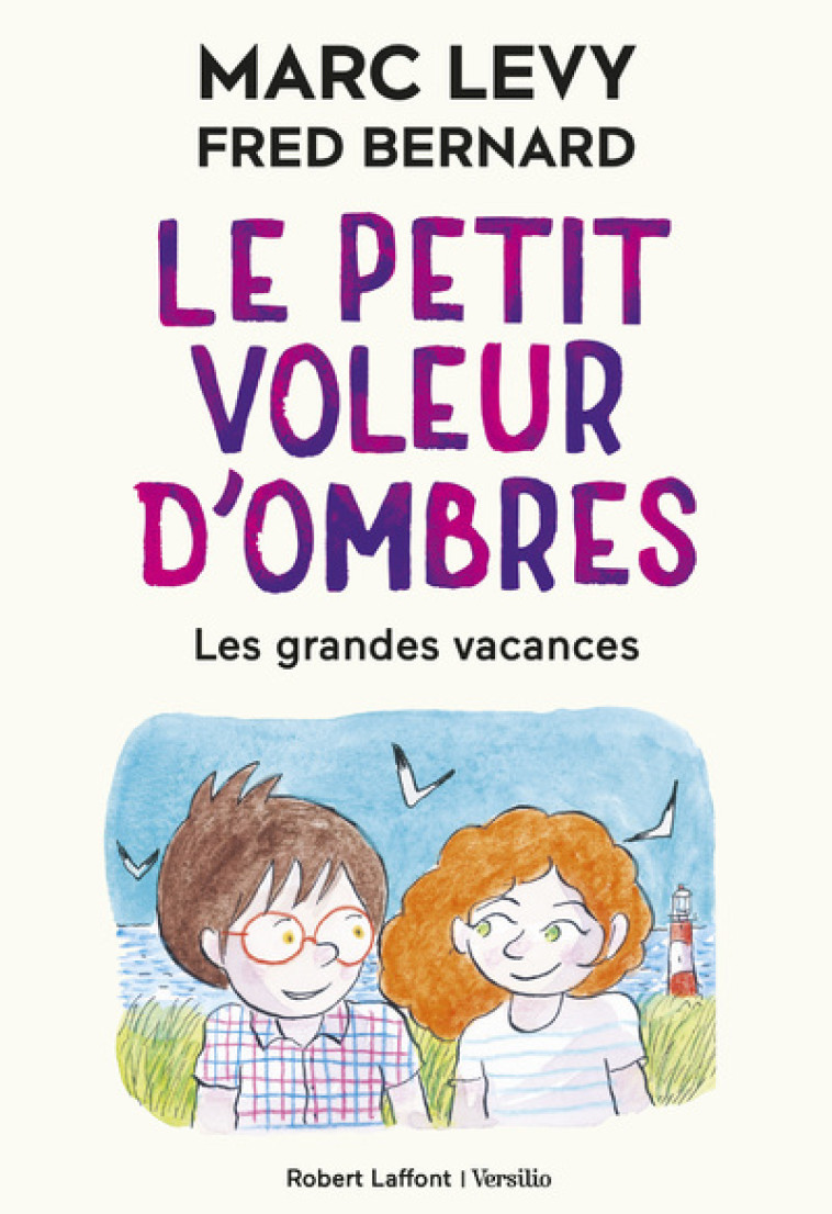 Le Petit Voleur d'ombres - tome 5 Les grandes vacances - Tome 5 - Fred Bernard, Marc Lévy - R LAFF VERSILIO