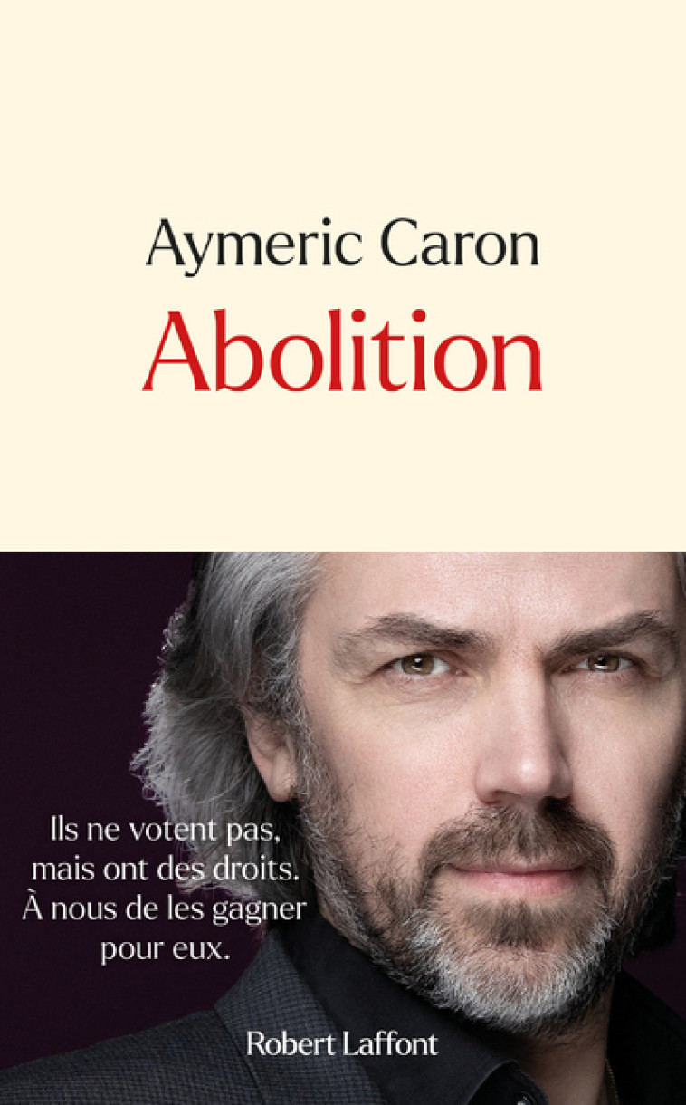 Abolition - Aymeric Caron - ROBERT LAFFONT