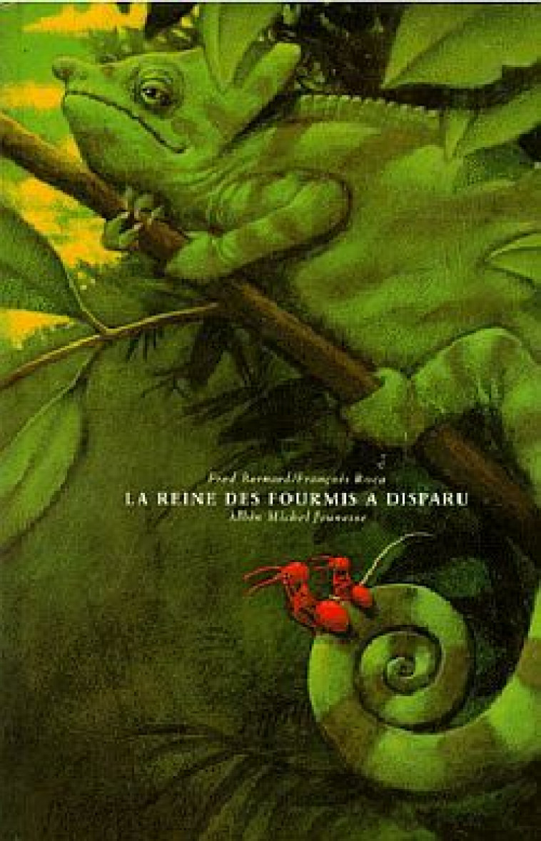 La Reine des fourmis a disparu - Fred Bernard, François Roca - ALBIN MICHEL