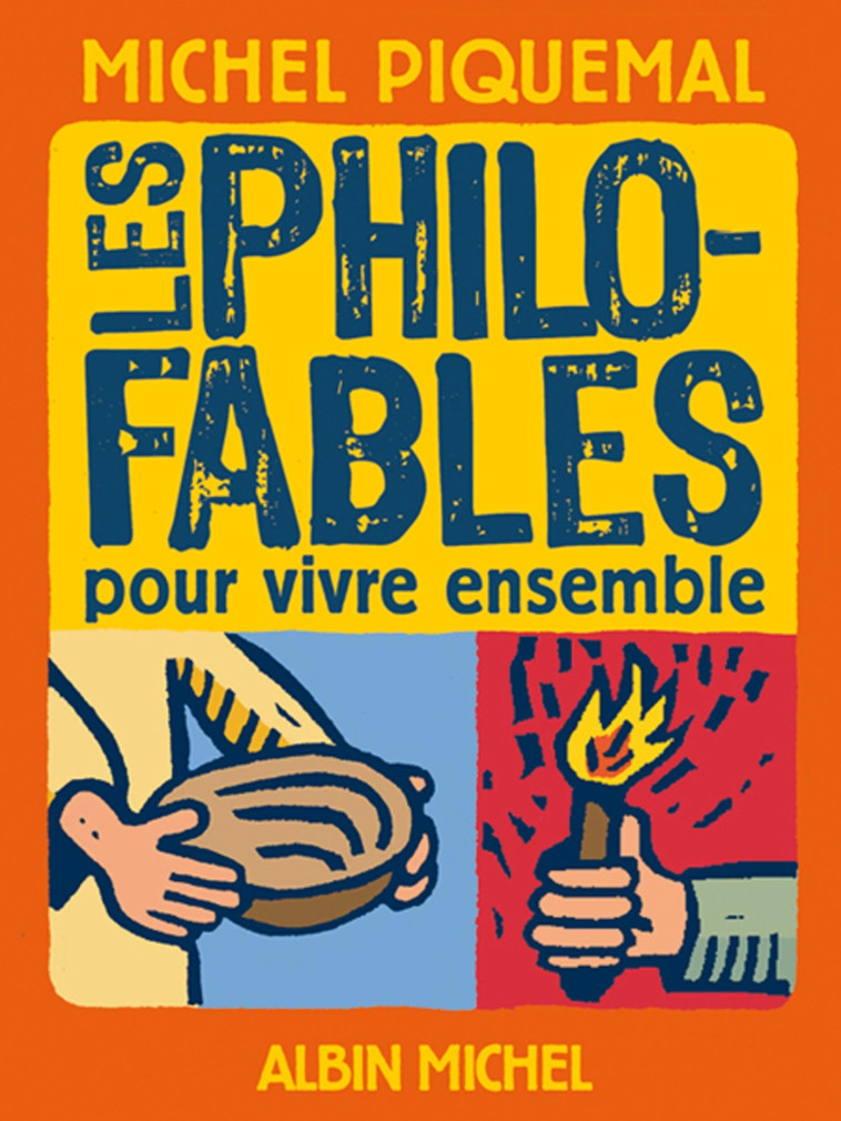 Les Philo-fables pour vivre ensemble - Michel Piquemal - ALBIN MICHEL