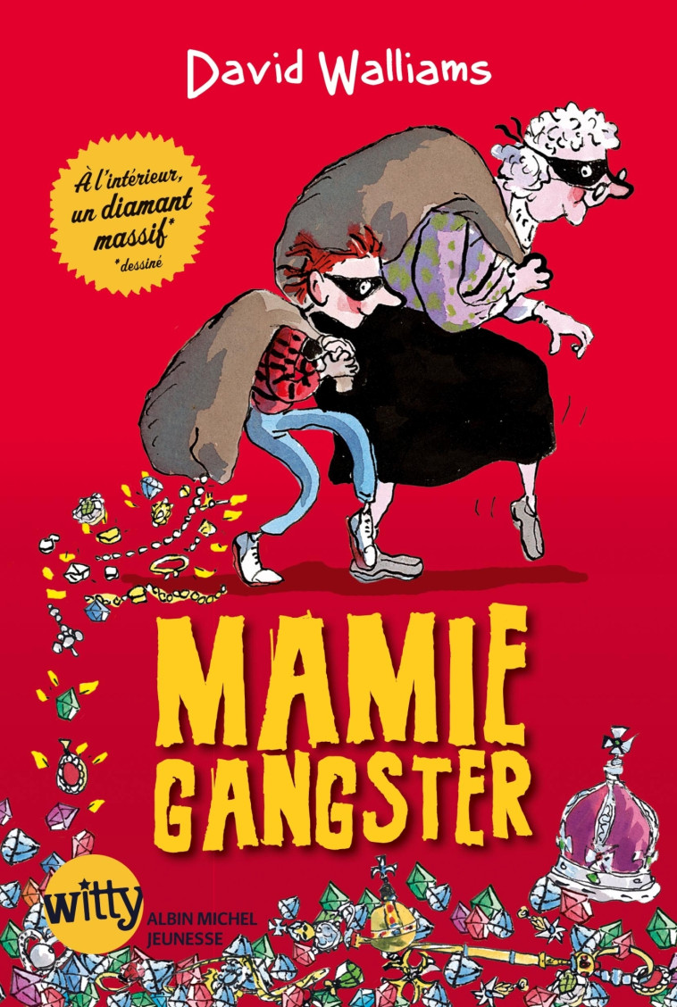 Mamie gangster - David Walliams, Tony Ross, Valérie Le Plouhinec - ALBIN MICHEL