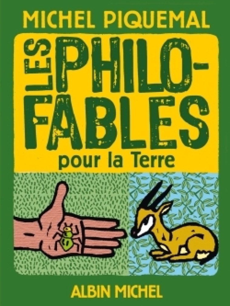 Les Philo-fables pour la Terre - Michel Piquemal, philippe Lagautrière - ALBIN MICHEL