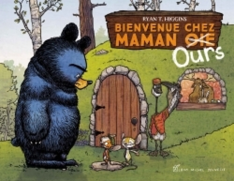 Bienvenue chez maman ours - Ryan T. HIGGINS, Françoise Guibert - ALBIN MICHEL