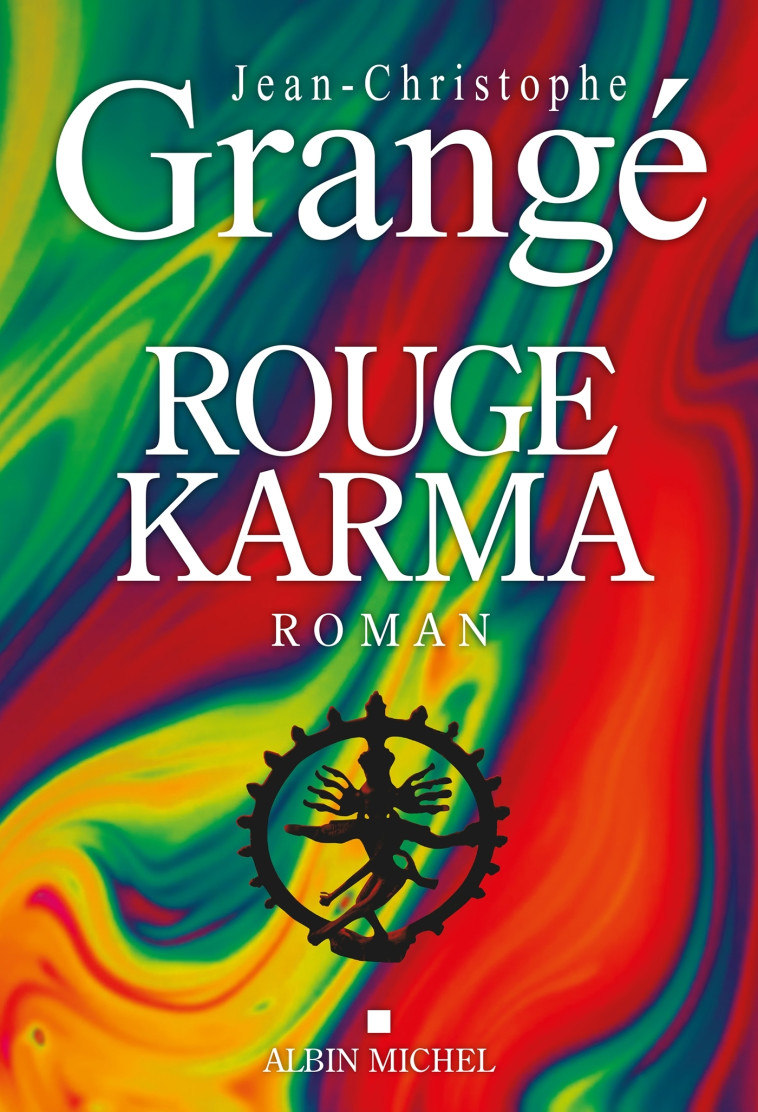 Rouge karma - Jean-Christophe Grangé - ALBIN MICHEL