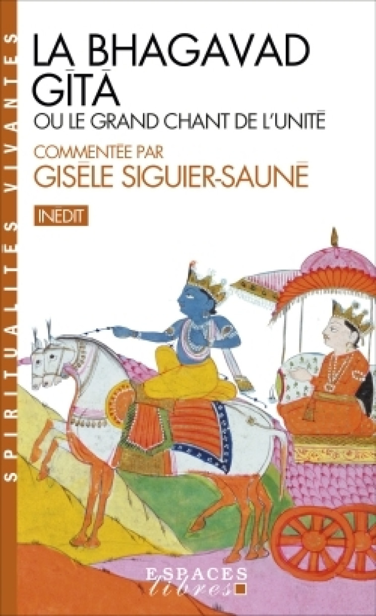 La Bhagavad Gîtâ (Espaces Libres - Spiritualités Vivantes) - Gisèle Siguier-Sauné, Emile Senart - ALBIN MICHEL