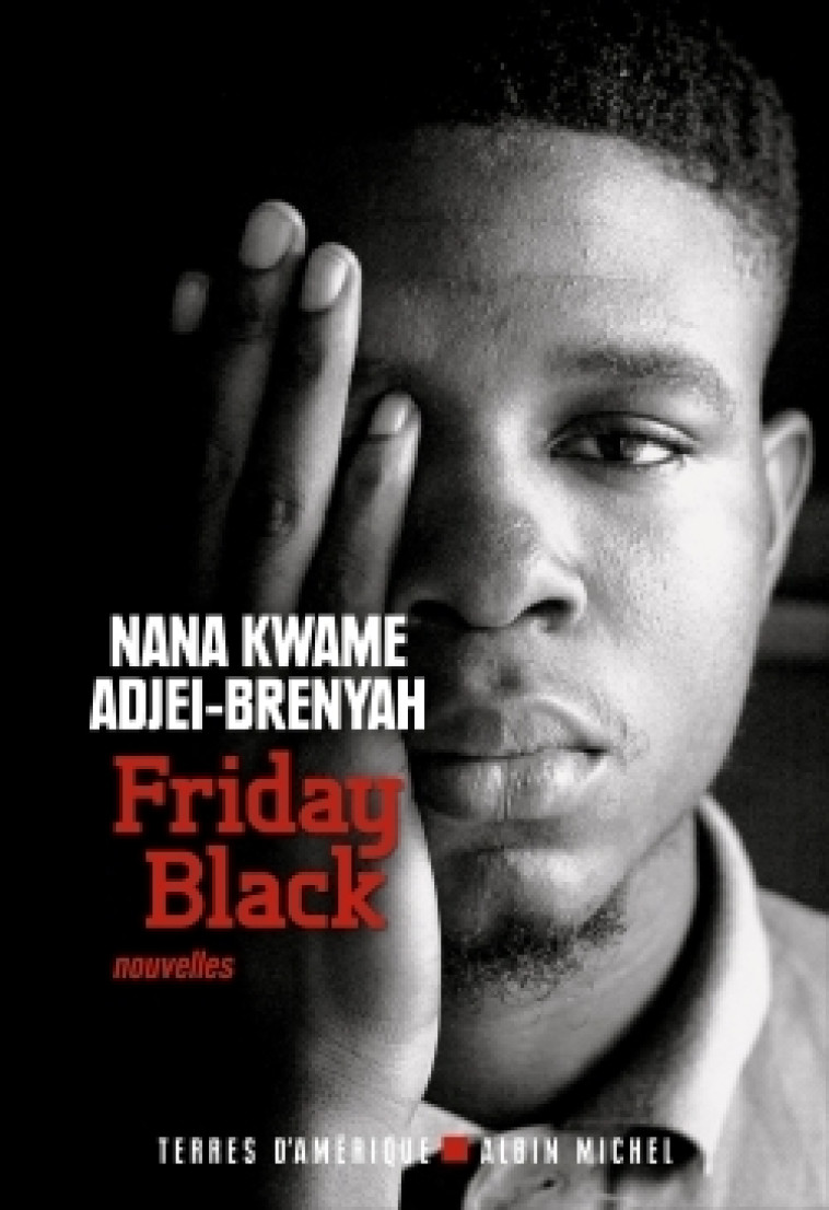 Friday black - Nana Kwame Adjei-Brenyah, Stéphane Roques - ALBIN MICHEL