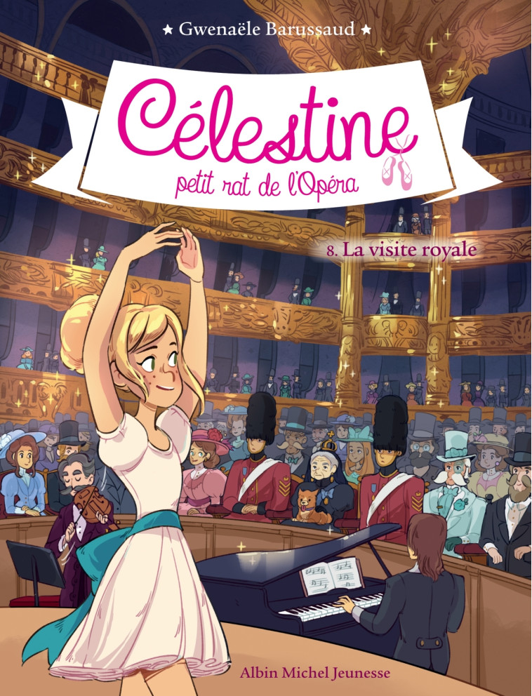 CELESTINE  T 8 - LA VISITE ROYALE - Gwenaële Barussaud, Myrtille Tournefeuille - ALBIN MICHEL