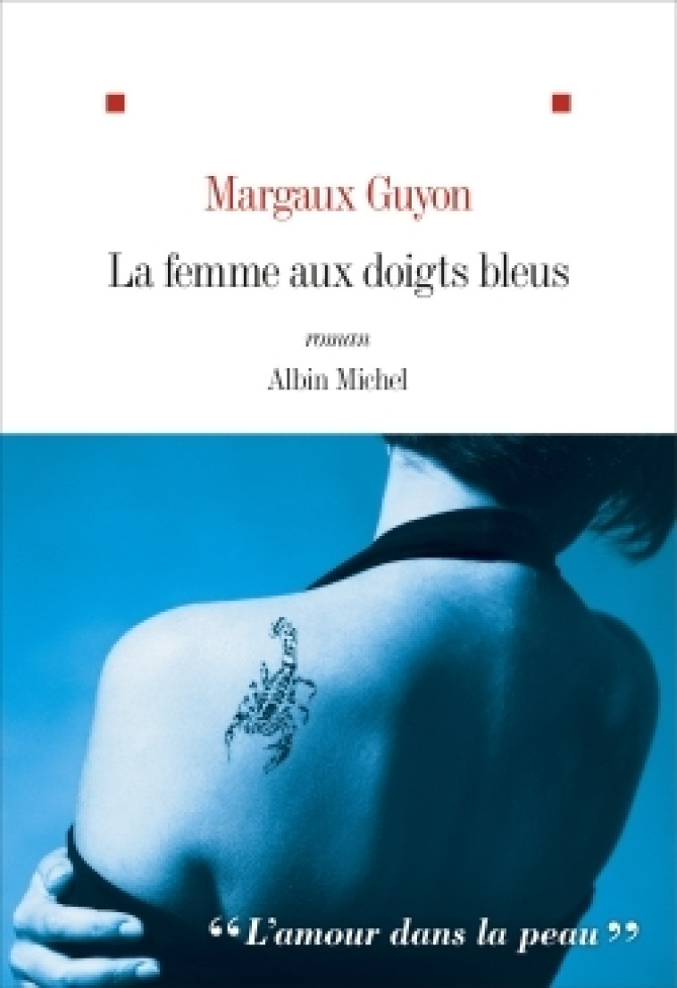 La Femme aux doigts bleus - Margaux Guyon - ALBIN MICHEL