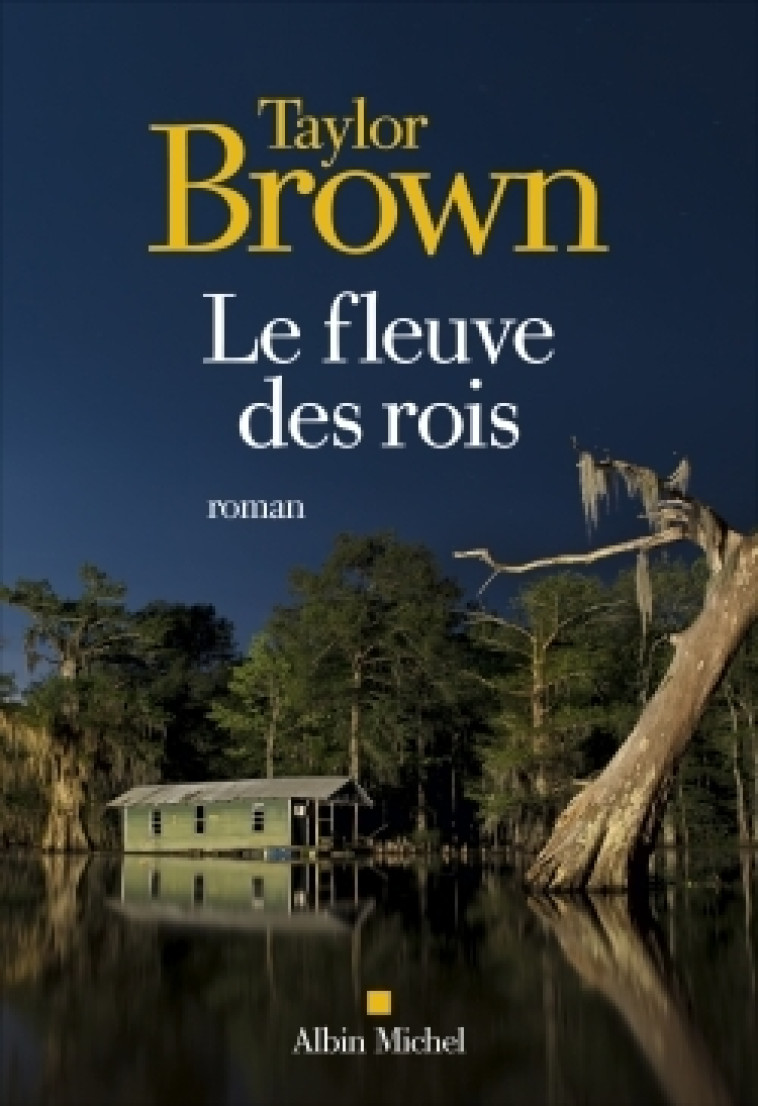 Le Fleuve des rois - Taylor Brown, Laurent Boscq - ALBIN MICHEL