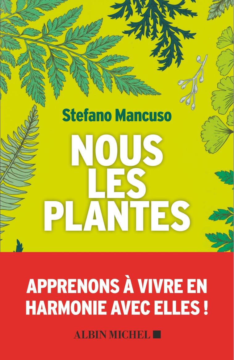 Nous les plantes - Stefano Mancuso, Renaud Temperini - ALBIN MICHEL