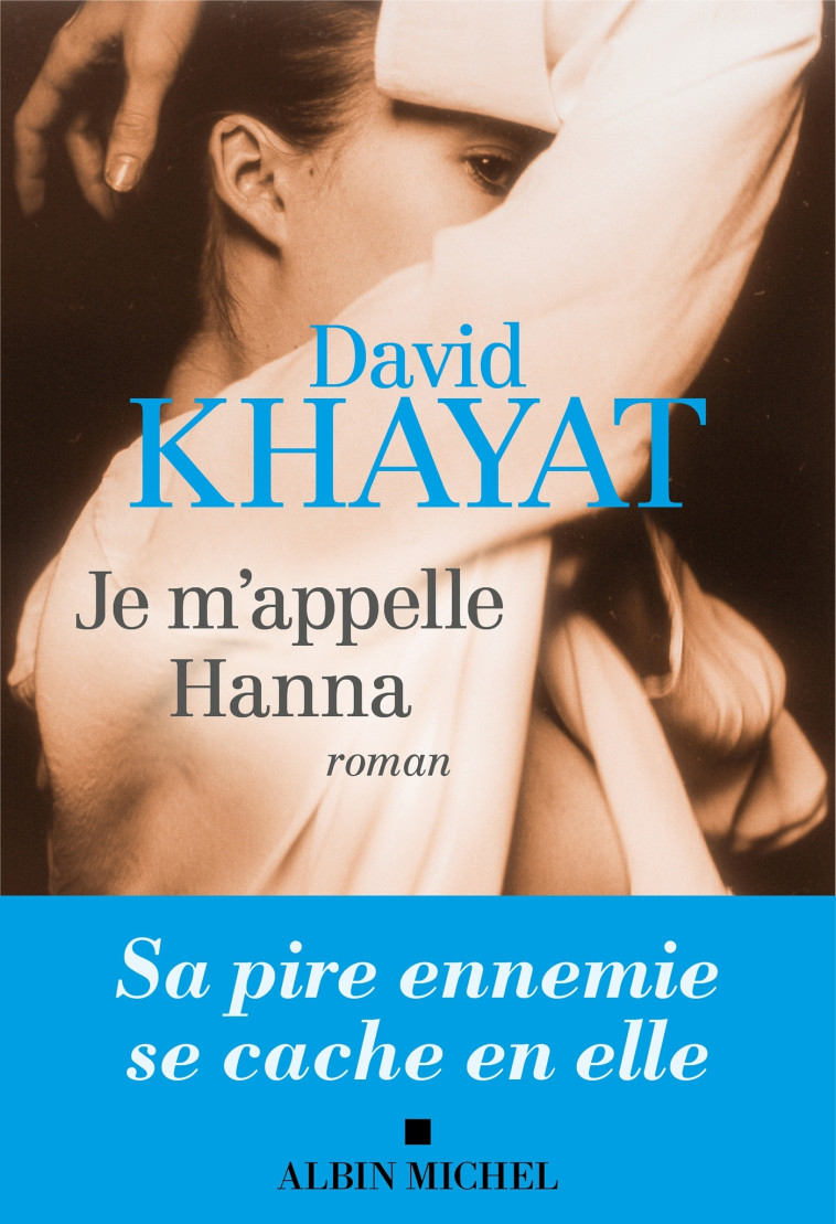 Je m'appelle Hanna - David Khayat - ALBIN MICHEL