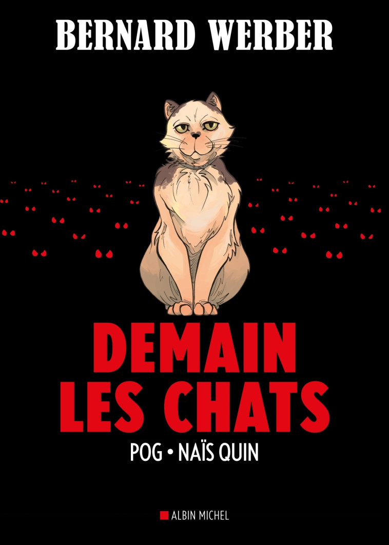 Demain les chats (BD) T1 - Bernard Werber, Naïs Quin, Pog Pog,  Pog - ALBIN MICHEL