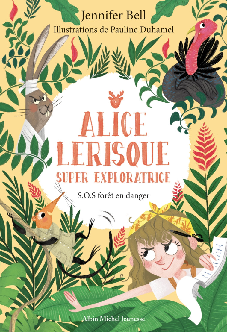 SOS forêt en danger - tome 1 - Jennifer Bell, Pauline Duhamel, Alice Lickens, Marie Cambolieu - ALBIN MICHEL