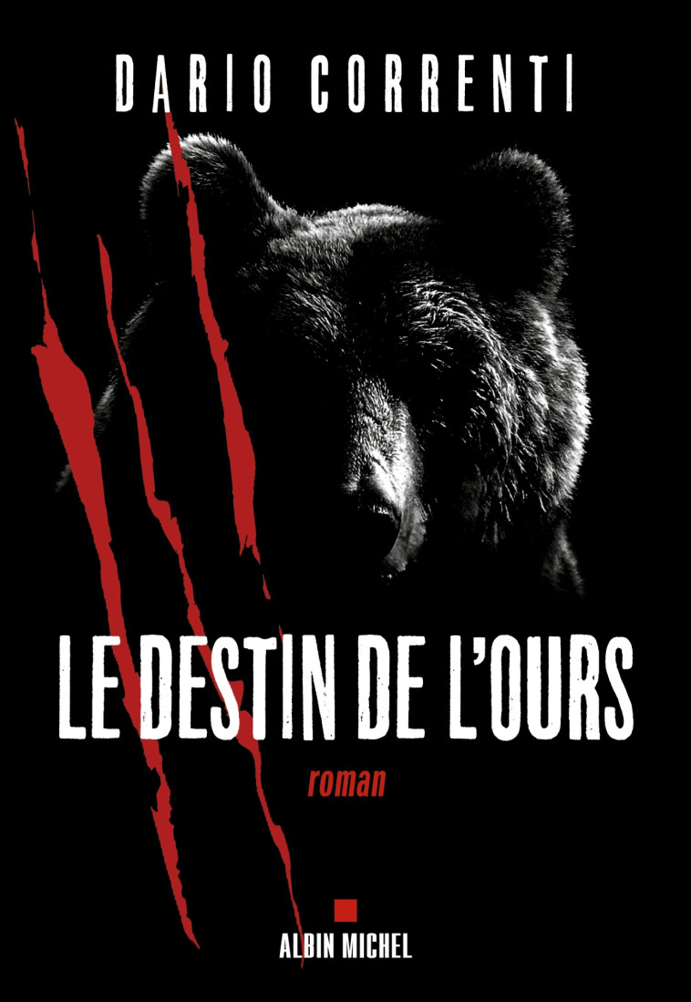 Le Destin de l'ours - Dario Correnti, Marianne Faurobert - ALBIN MICHEL