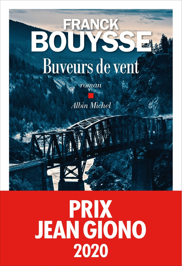 Buveurs de vent - Franck Bouysse - ALBIN MICHEL