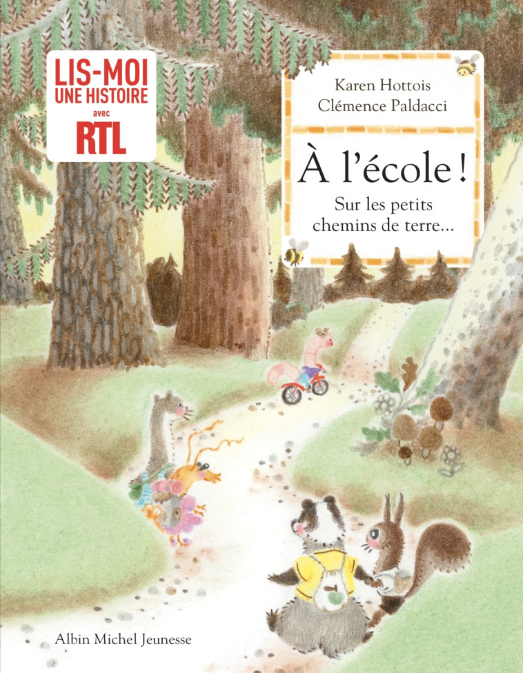 A l'école ! Sur les petits chemins de terre... - Karen Hottois, Clémence Paldacci - ALBIN MICHEL