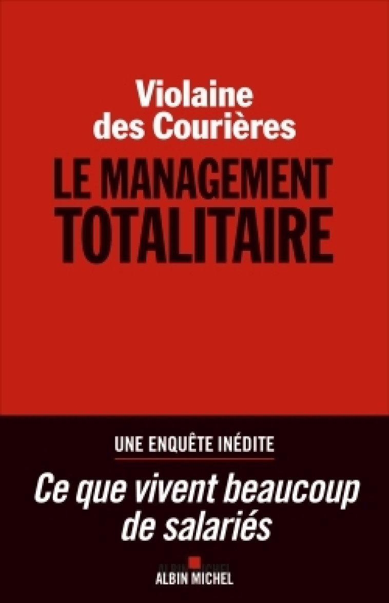 Le Management totalitaire - Violaine des Courières - ALBIN MICHEL