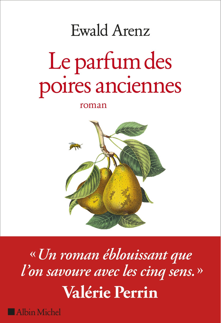 Le Parfum des poires anciennes - Ewald Arenz, Dominique Autrand, Ewald Arenz, Dominique Autrand - ALBIN MICHEL