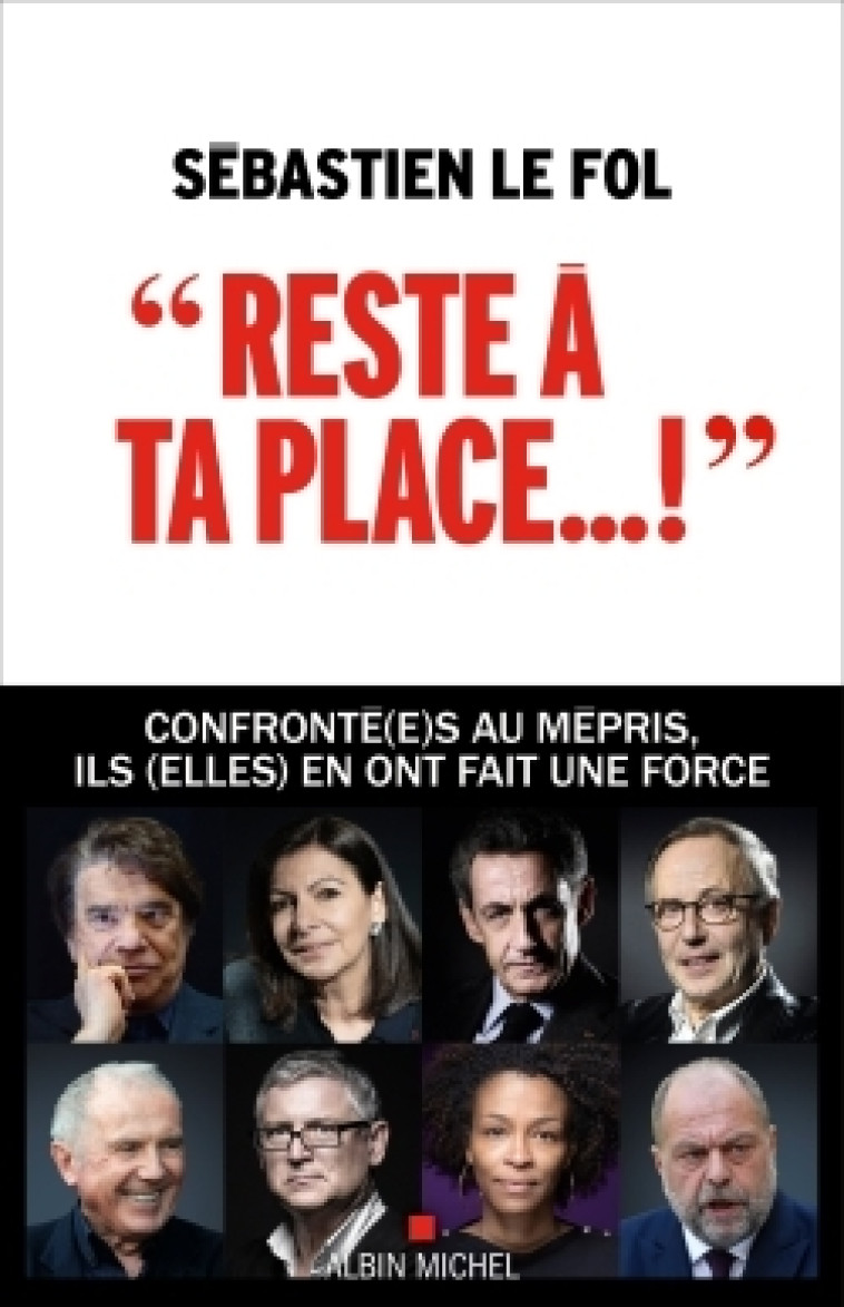 "Reste à ta place..." - Sébastien Le Fol - ALBIN MICHEL