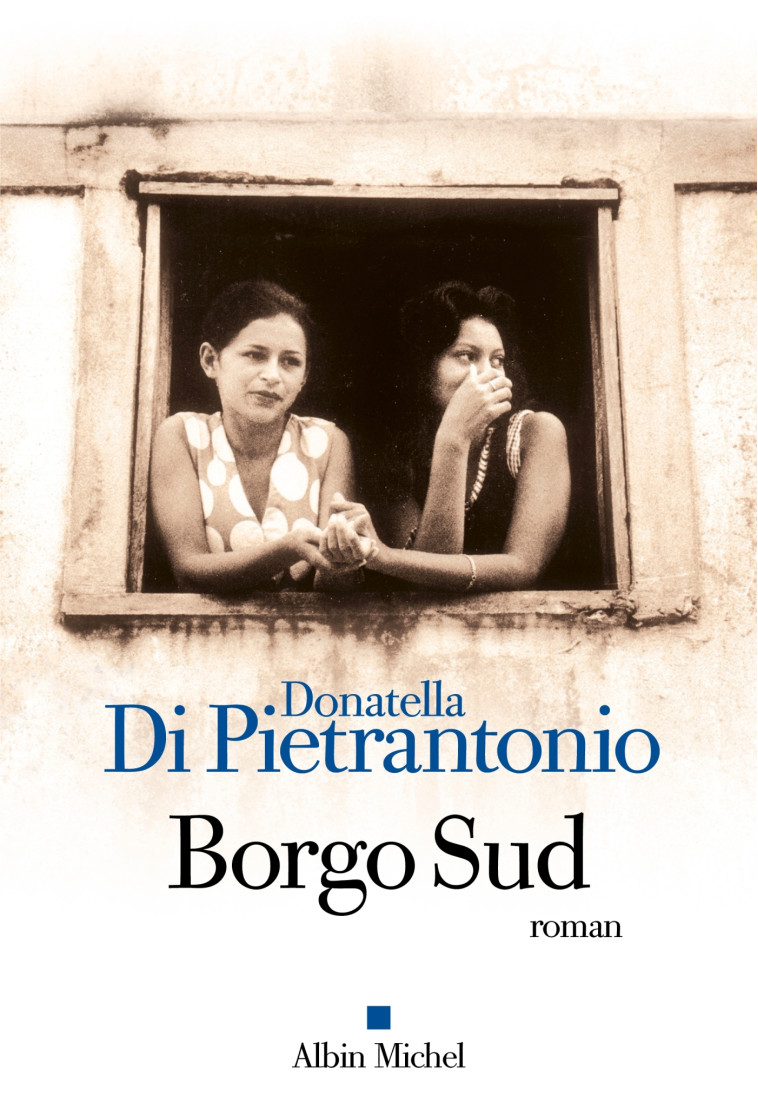 Borgo Sud - Donatella Di Pietrantonio, Laura Brignon, Donatella Di Pietrantonio, Laura Brignon - ALBIN MICHEL