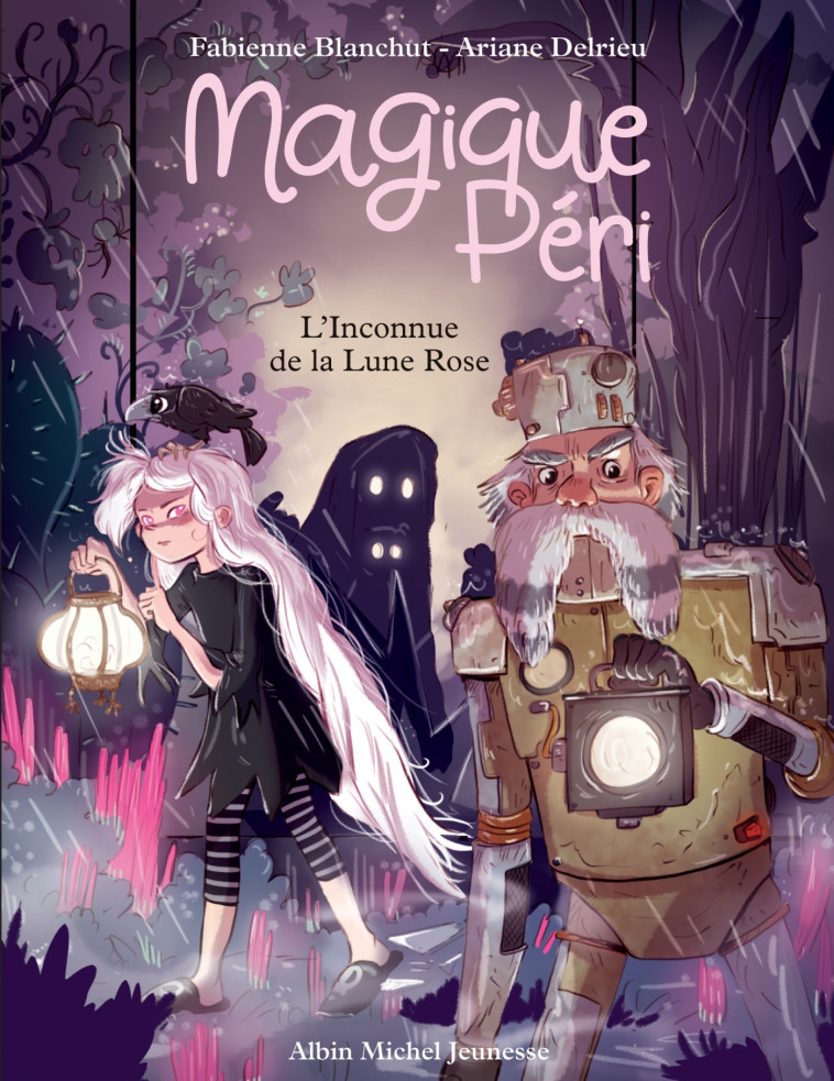 Magique Péri - tome 5 L'inconnue de la lune rose - Fabienne Blanchut, Ariane Delrieu - ALBIN MICHEL