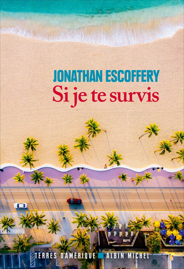 Si je te survis - Jonathan Escoffery, Alexeï du Périer, Jonathan Escoffery - ALBIN MICHEL