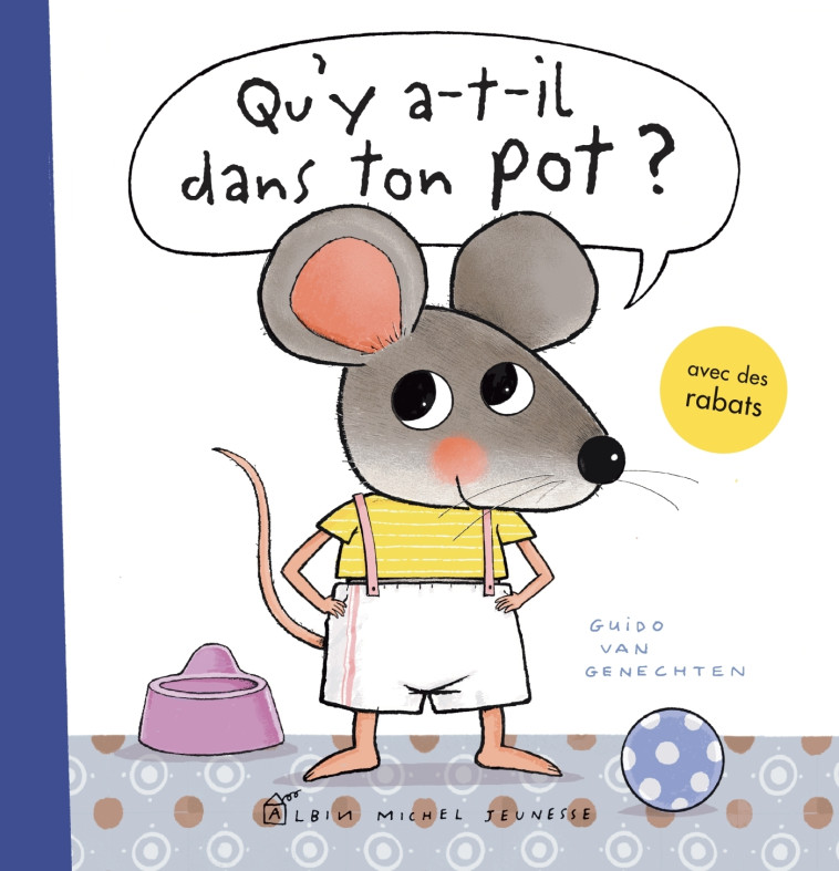 Qu'y a-t-il dans ton pot ? Un livre pour passer du pot aux toilettes - Guido Van Genechten, Françoise Guibert - ALBIN MICHEL