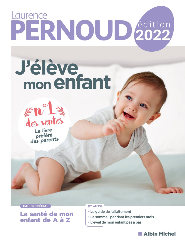 J'élève mon enfant - édition 2022 - Laurence Pernoud, Laurence Pernoud - ALBIN MICHEL