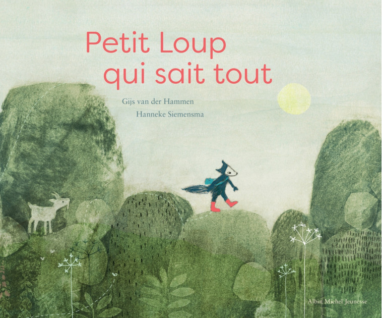 Petit loup qui sait tout - Gijs van der Hammen, Hanneke Siemensma, Emmanuelle Tardif - ALBIN MICHEL