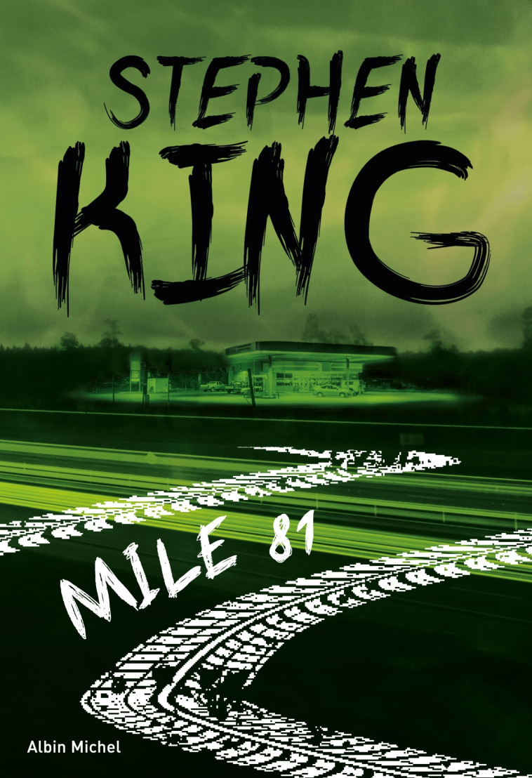 Mile 81 - Stephen King, Océane Bies, Nadine Gassie - ALBIN MICHEL