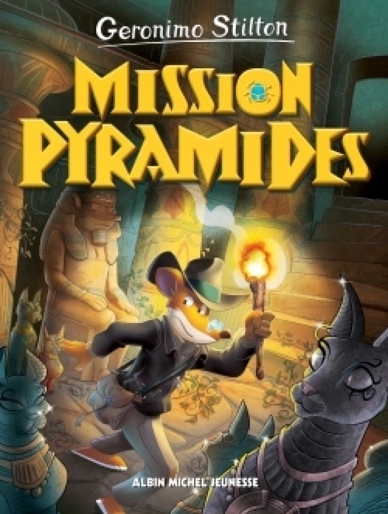 Voyage dans le temps T13 Mission pyramides - Geronimo Stilton, Marianne Faurobert, Geronimo Stilton, Marianne Faurobert - ALBIN MICHEL