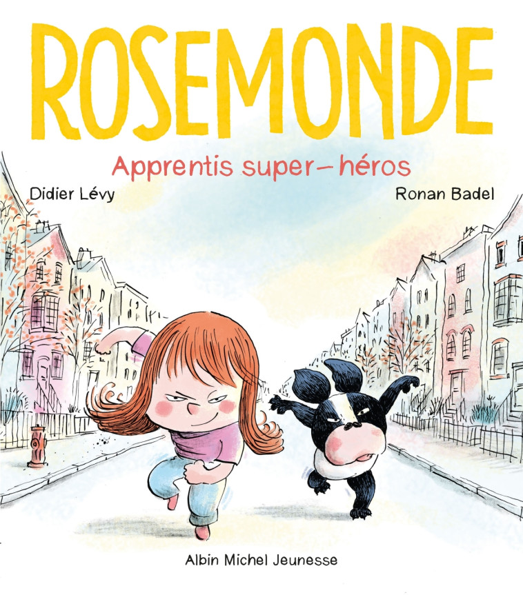 Rosemonde T4 Apprentis super-héros ! - Didier Levy, Ronan Badel - ALBIN MICHEL