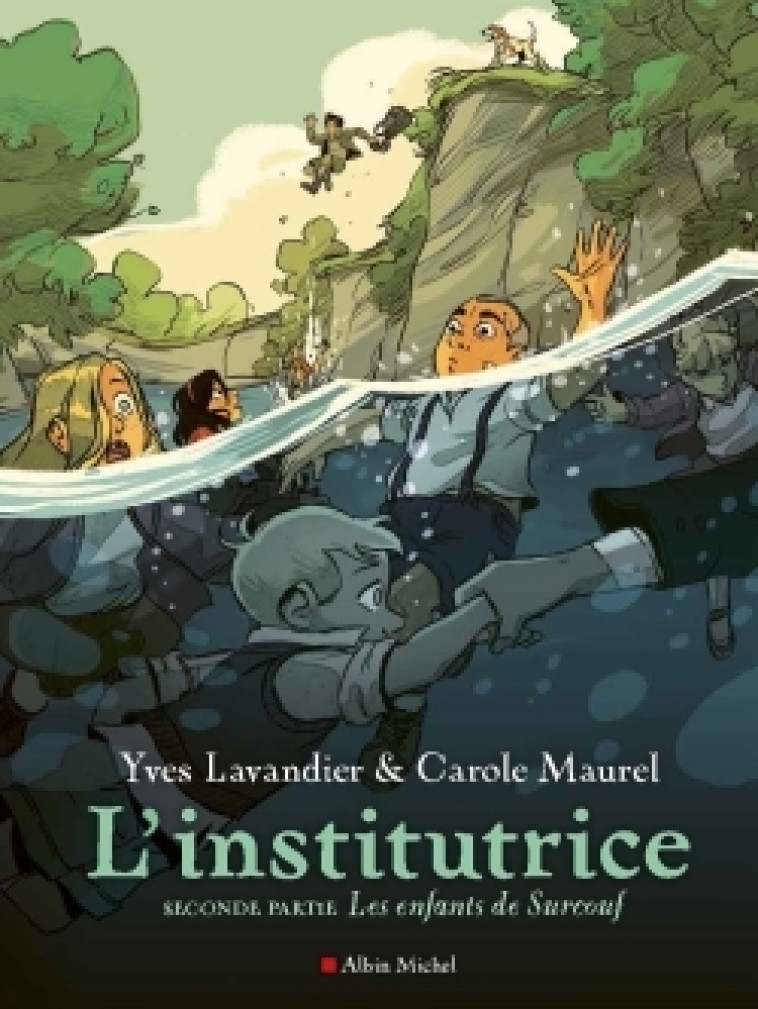 L'Institutrice - Seconde partie : Les Enfants de Surcouf - Yves Lavandier, Carole Maurel - ALBIN MICHEL