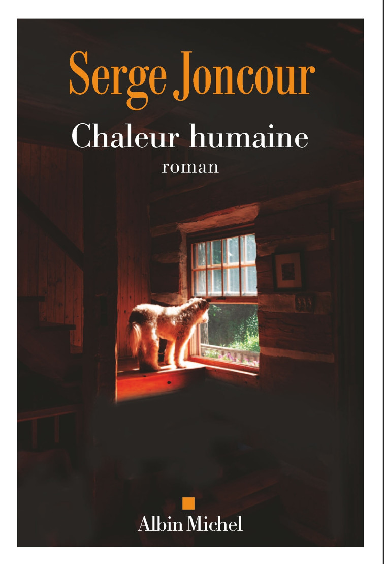 Chaleur humaine - Serge Joncour - ALBIN MICHEL