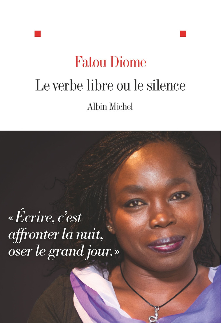 Le Verbe libre ou le silence - Fatou Diome - ALBIN MICHEL