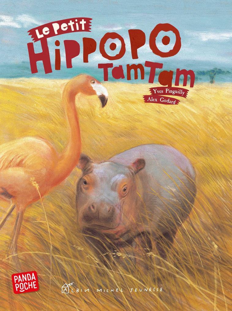 Le Petit Hippopotamtam (Panda Poche) - Yves Pinguilly, Alex Godard - ALBIN MICHEL