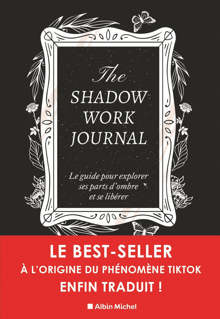 The shadow work journal(FR)-LE Livre original-Le guide pour explorer ses parts d'ombre et se libérer - Keila Shaheen, Géraldine Vries - ALBIN MICHEL