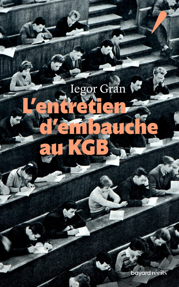 L'entretien d'embauche au KGB - Iegor Gran Iegor Gran, Iegor Gran - BAYARD RECITS