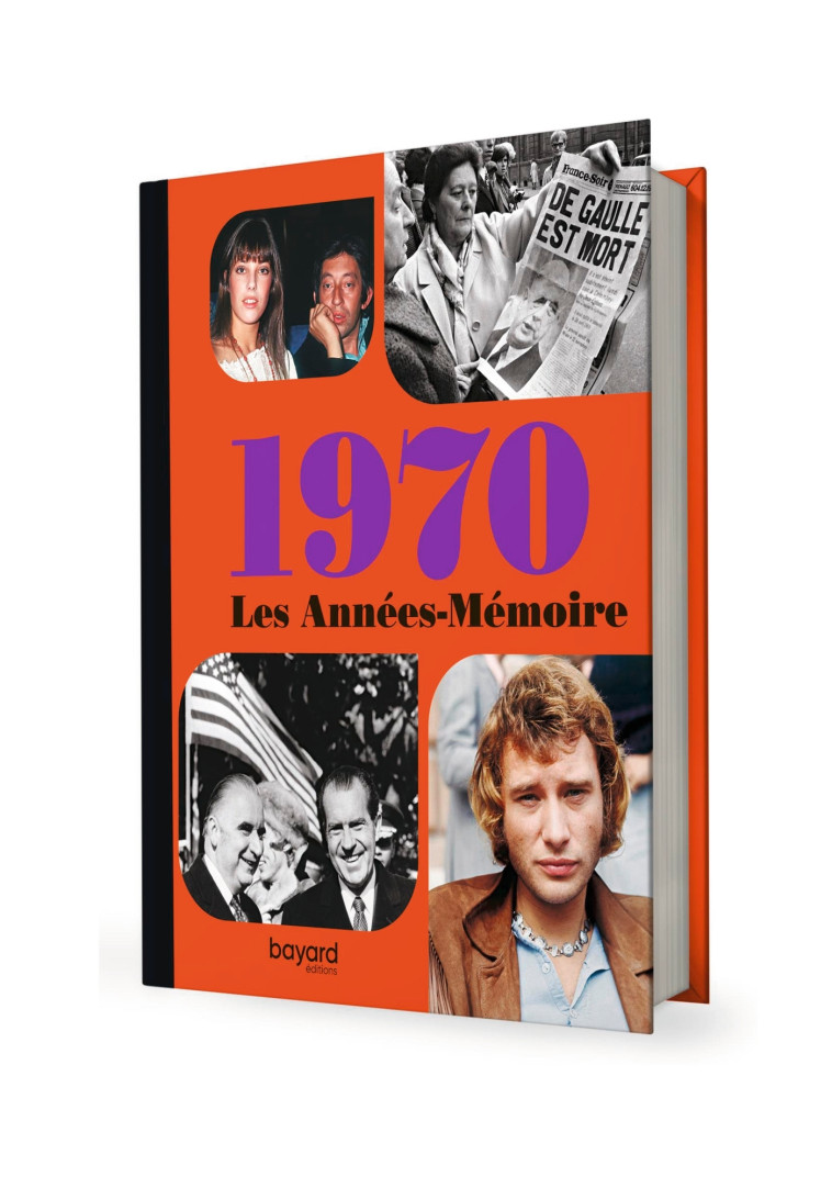 Les Années-Mémoire volume 1970 -  ,   - BAYARD ADULTE