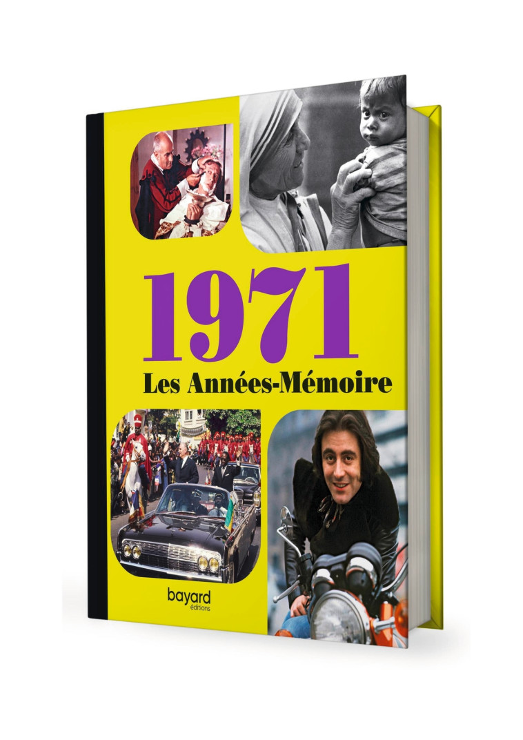 Les Années-Mémoire volume 1971 -  ,   - BAYARD ADULTE