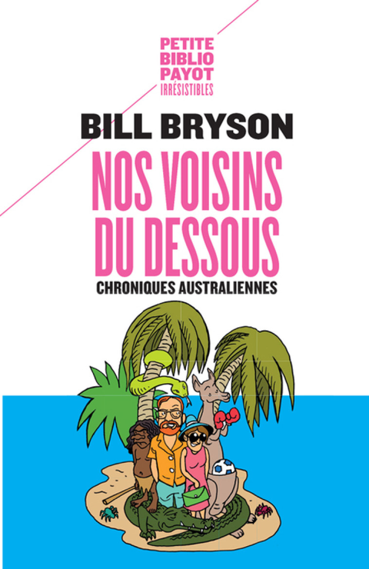 Nos voisins du dessous - Bill Bryson, Christiane Ellis, David Ellis - PAYOT