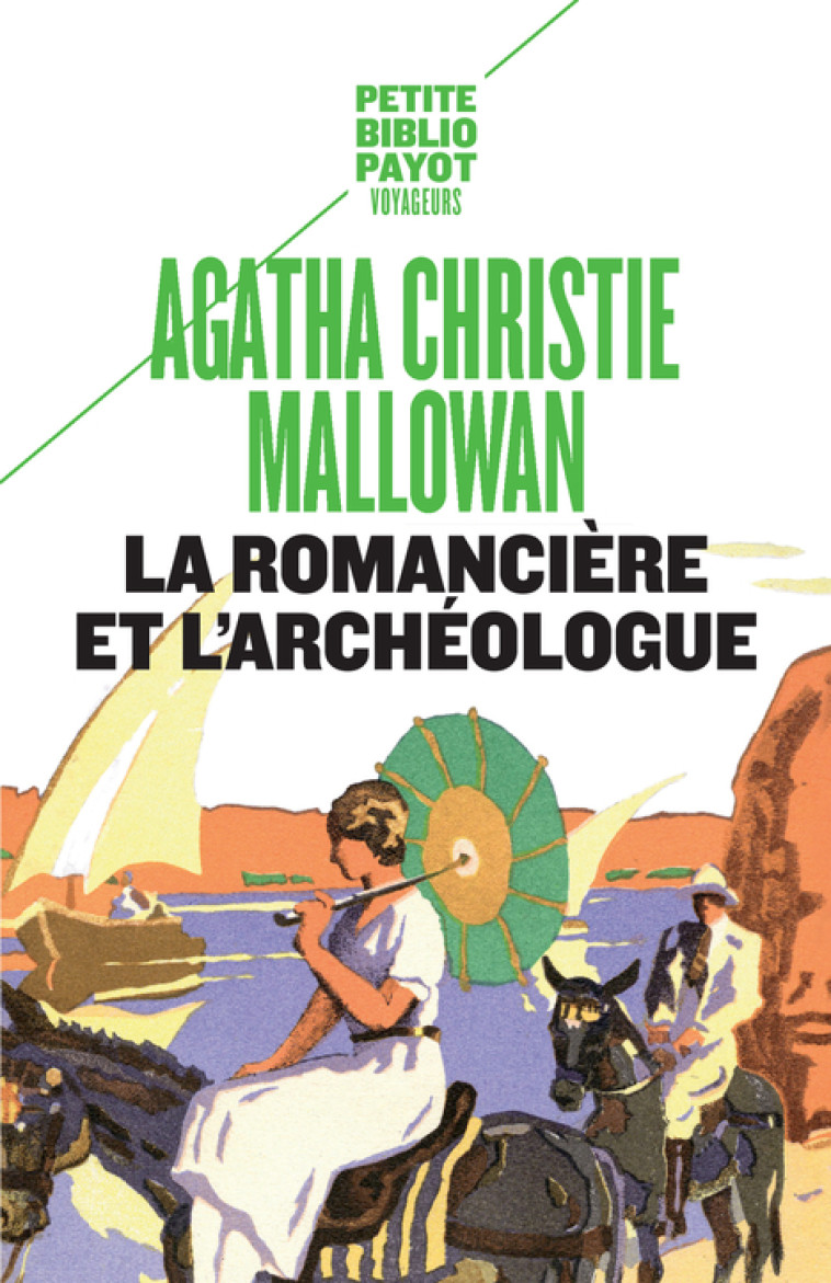 La Romancière et l'archéologue - Agatha Christie mallowan, Jean-Noël Liaut, Agatha Christie mallowan, Jean-Noël Liaut, Jean-Noël Liaut - PAYOT