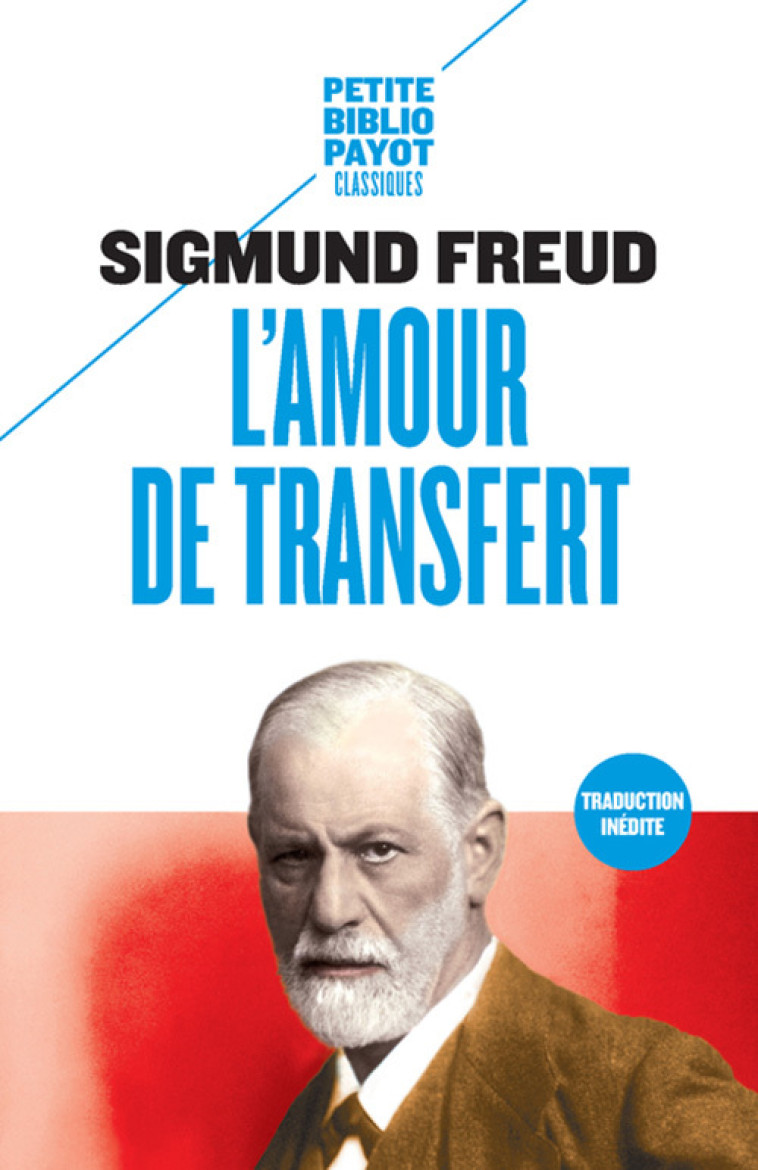 L'Amour de transfert - Sigmund Freud, Nathalie Dumet, Olivier Mannoni - PAYOT