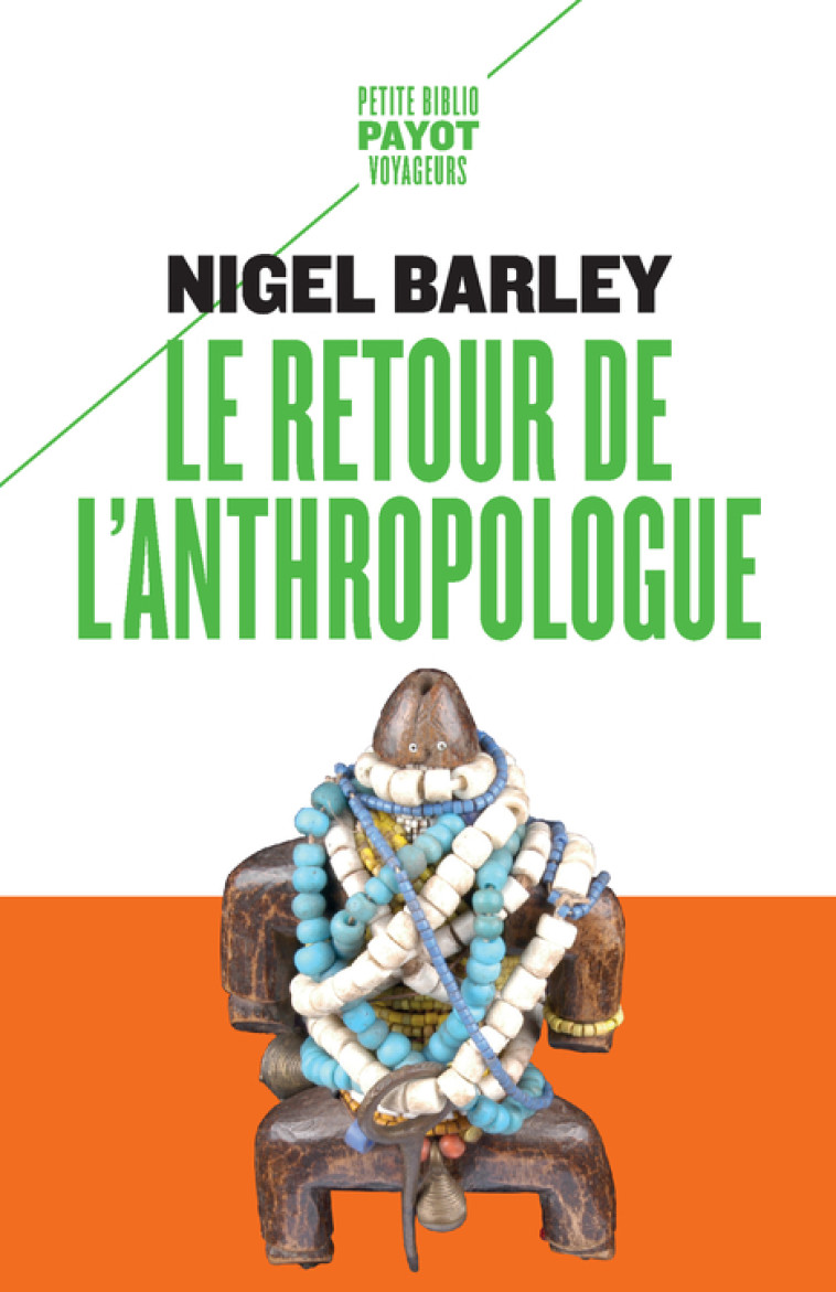 Le retour de l'anthropologue - Nigel Barley, Alain Bories - PAYOT