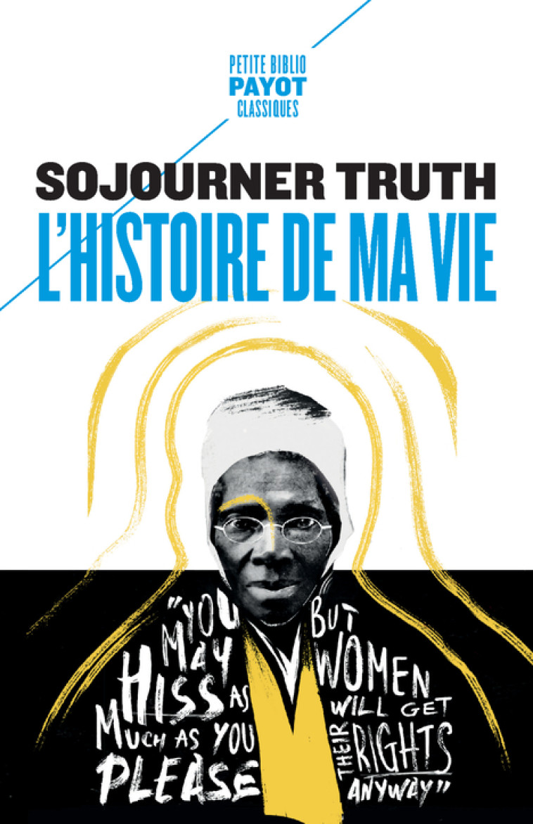 L'histoire de ma vie - Sojourner Truth, Françoise Bouillot - PAYOT