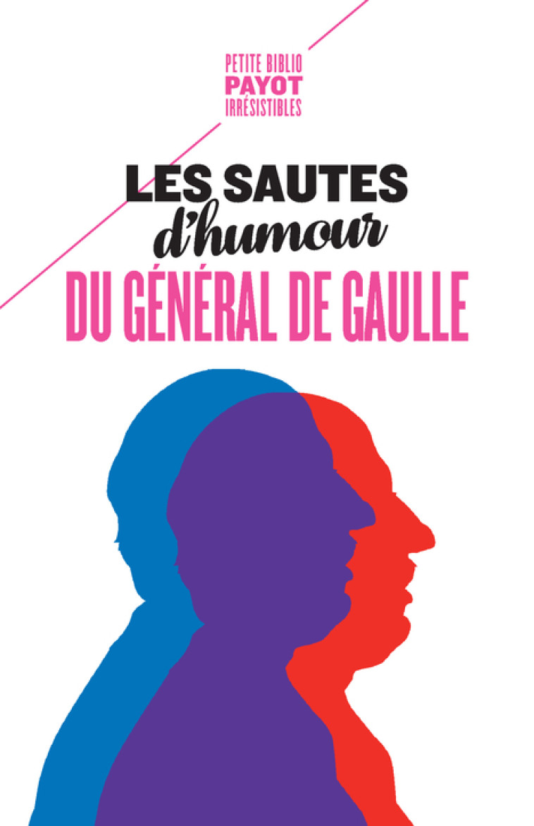 Les sautes d'humour du général de Gaulle - Sabine Jansen, CHARLES DE GAULLE - PAYOT