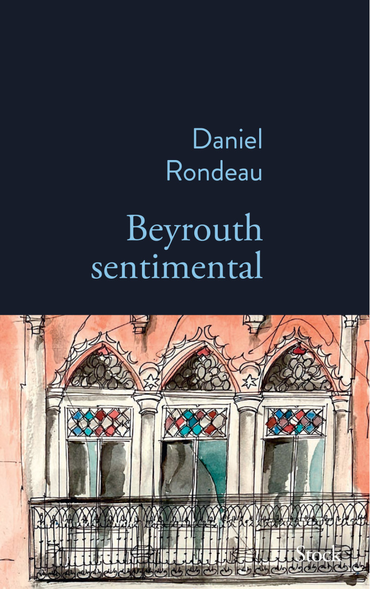 Beyrouth sentimental - Daniel Rondeau - STOCK