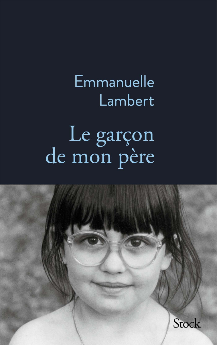 Le garçon de mon père - Emmanuelle Lambert - STOCK